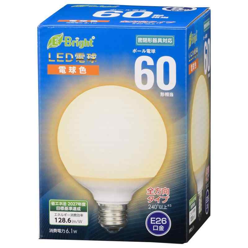 オーム電機 LED電球 ボール球形(60形相当/785lm/電球色/G95/E26/全方向配光240°/密閉形器具対応)